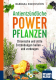 Barbara Simonsohn: Antientzündliche Powerpflanzen